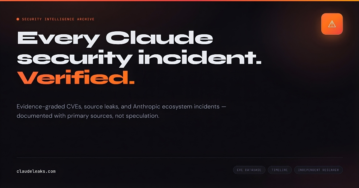Claude Security Tracker — Every Leak, Vulnerability & Incident